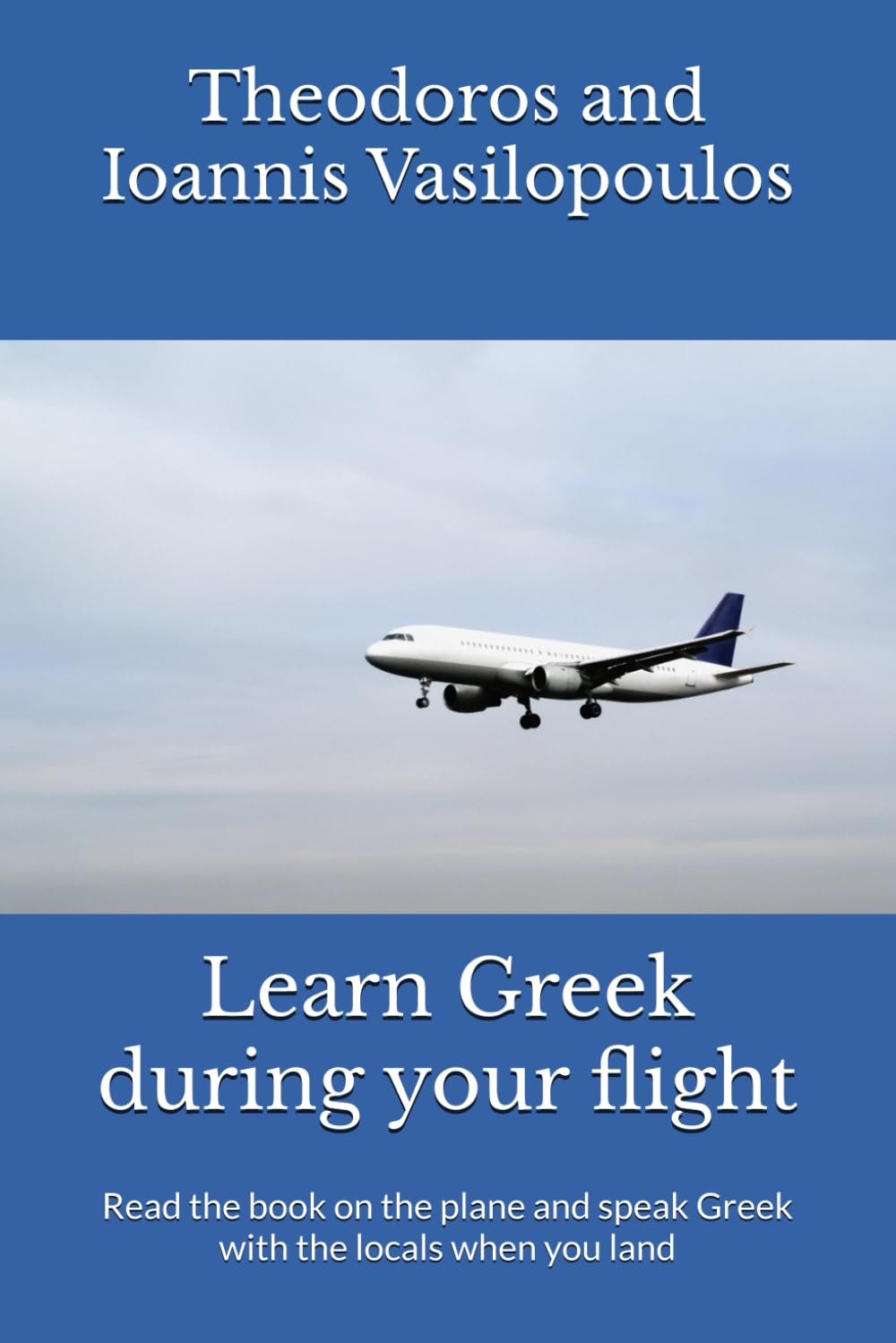 Learn Greek during your flight: Read the book on the plane and speak Greek with the locals when you land