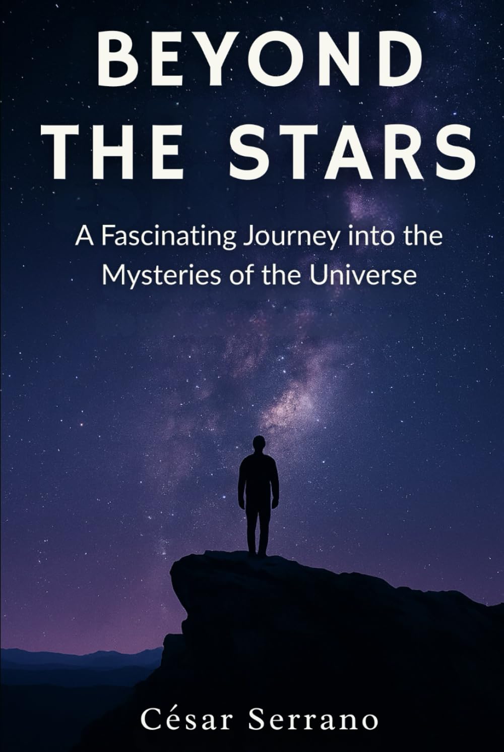 Beyond the Stars: A Fascinating Journey into the Mysteries of the Universe (Misterios del Cosmos)