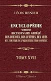  Encyclopédie moderne. Dictionnaire abrégé des sciences, des lettres, des arts, de l\'industrie, de l\'agriculture et du commerce: Tome 17. Grêle. - Hystérie