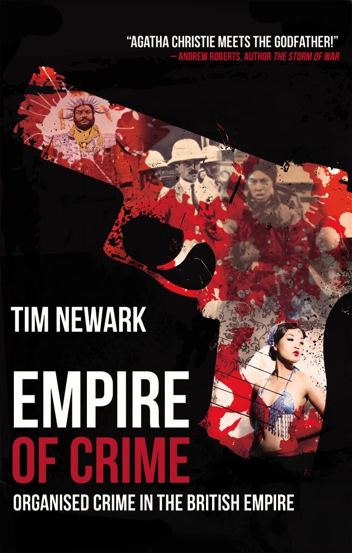 Empire of Crime: Organised Crime in the British Empire