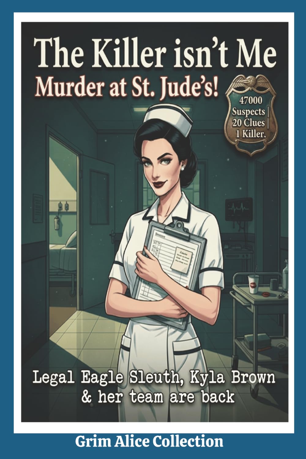 The Killer isn't Me! Murder at St. Judes: 47,000 Suspects, 20 Clues 1 Killer. Legal Eagle Sleuth, Kyla Brown is Back! A Logic Murder Mystery Whodunit Puzzle