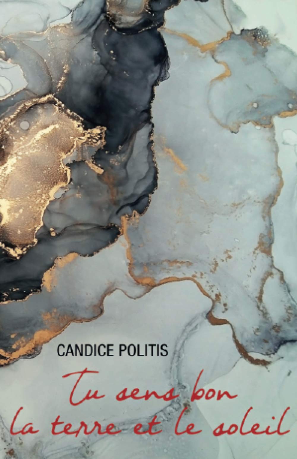 Tu sens bon la terre et le soleil