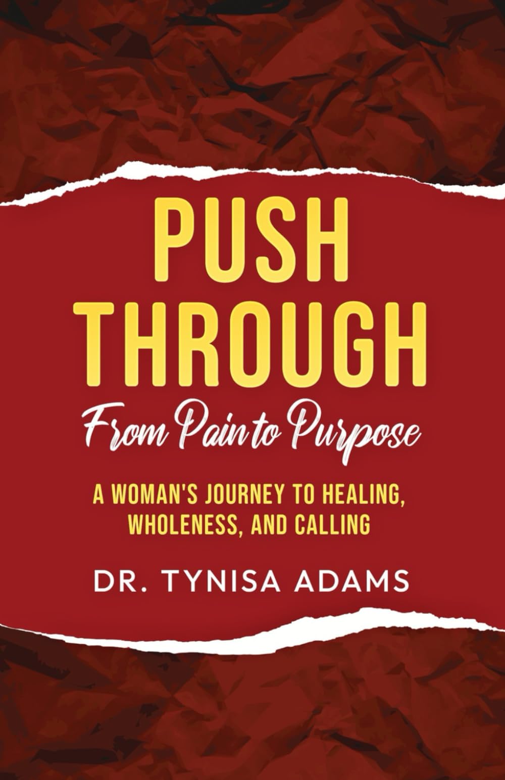Push Through: From Pain to Purpose