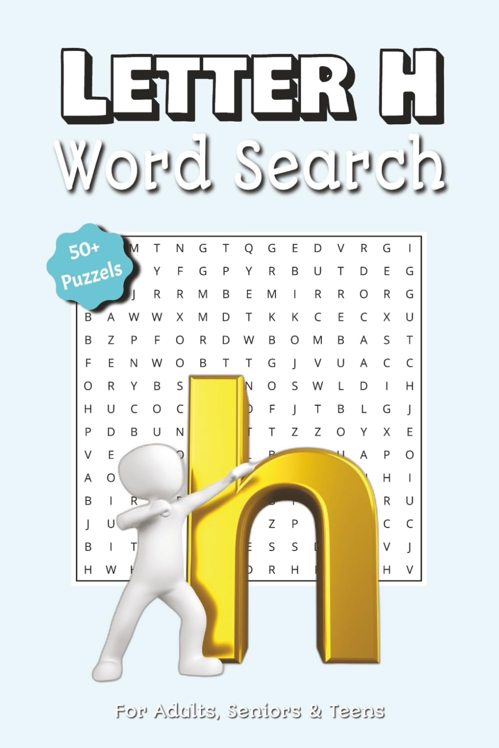 Letter H Word Search Puzzle Book: Happy Hunting! 50+ Letter H Puzzles for Adults & Teens | 6x9 Vacation Size