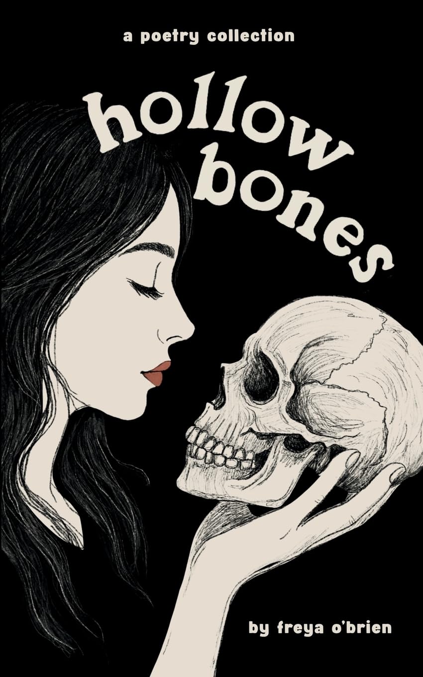 Hollow Bones: Poems on Grief, Illness, Mental Health and Healing