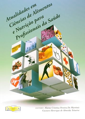 Atualidades em Ciências de Alimentos e Nutrição Para Profissionais da Saúde