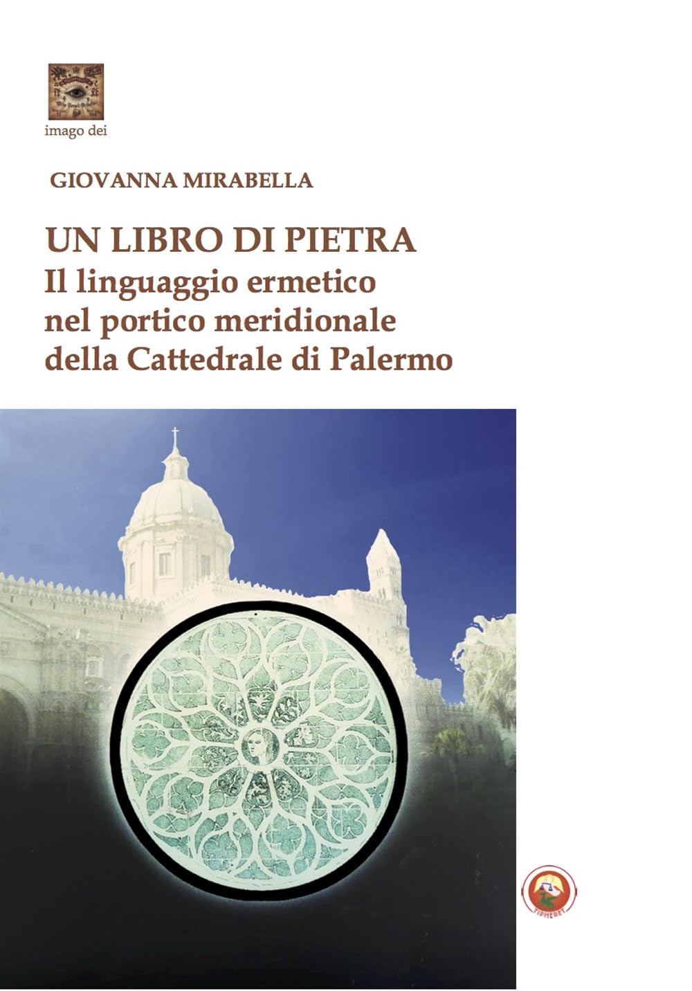 Un Libro Di Pietra. Il Linguaggio Ermetico Nel Portico Meridionale Della Cattedrale Di Palermo - 4