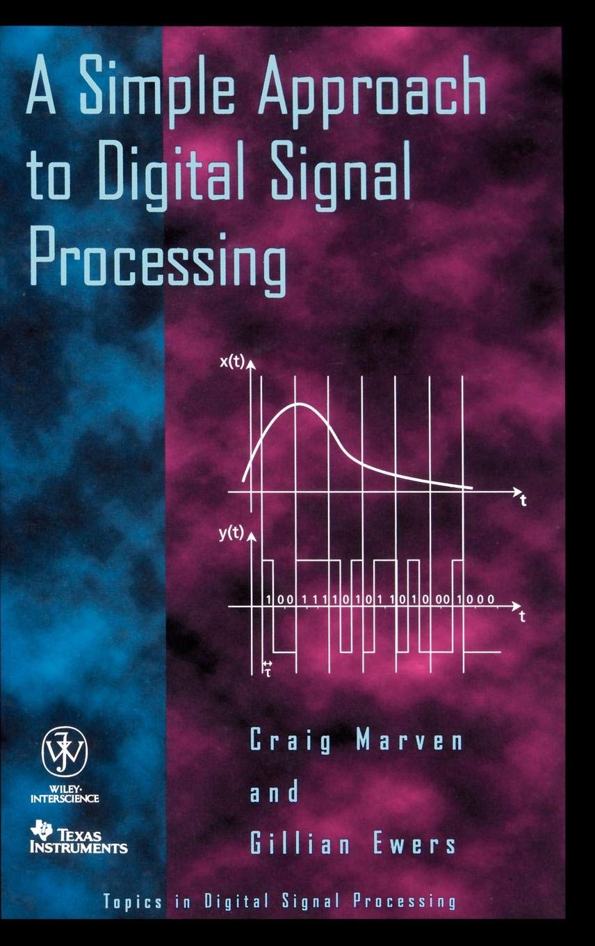 A Simple Approach to Digital Signal Processing: 8 (Topics in Digital Signal Processing)