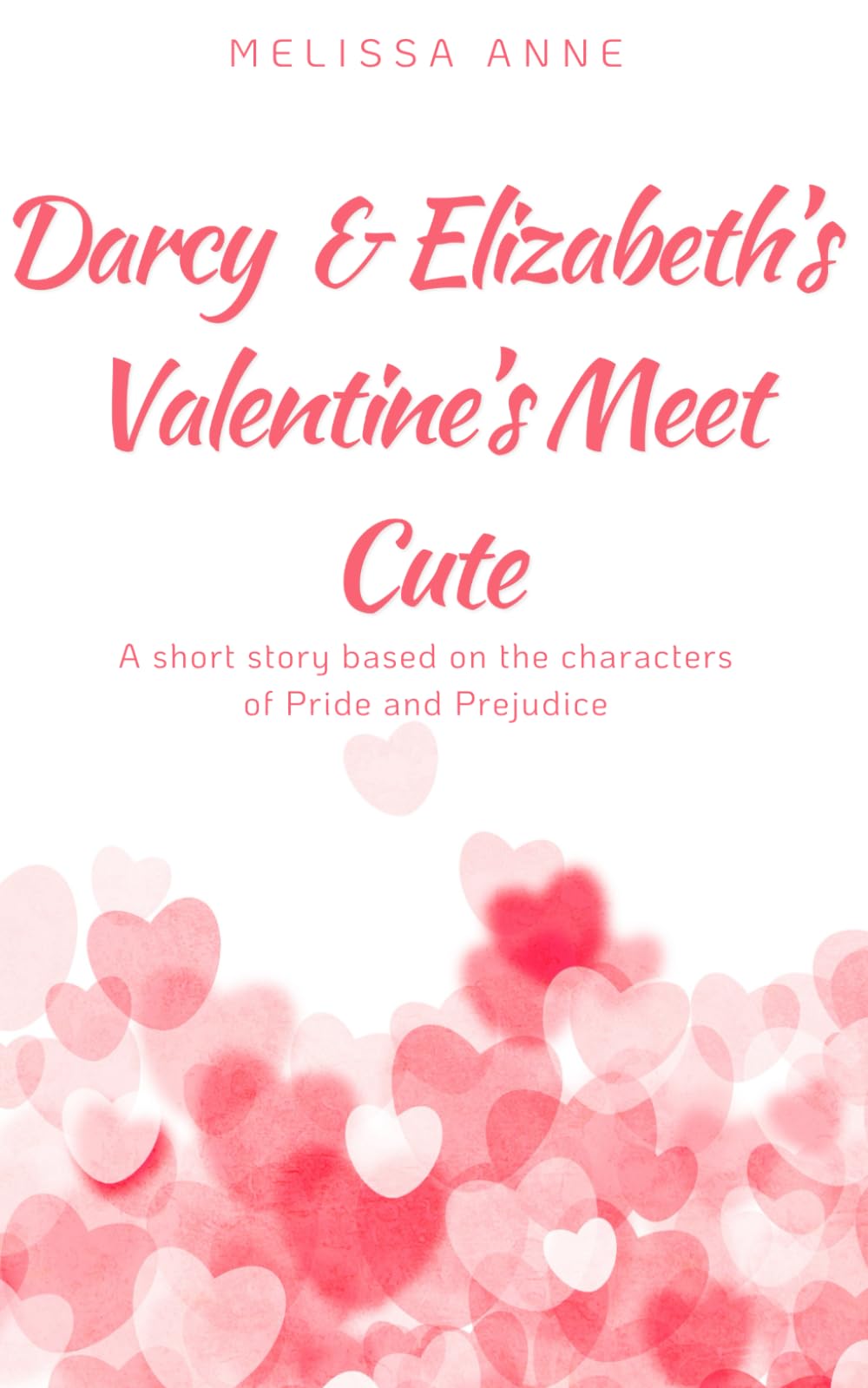 Darcy and Elizabeth’s Valentine’s Meet Cute: A Pride and Prejudice Variation (Holidays with Darcy and Elizabeth)