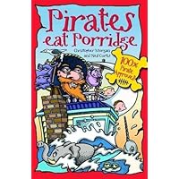 Pirates Eat Porridge