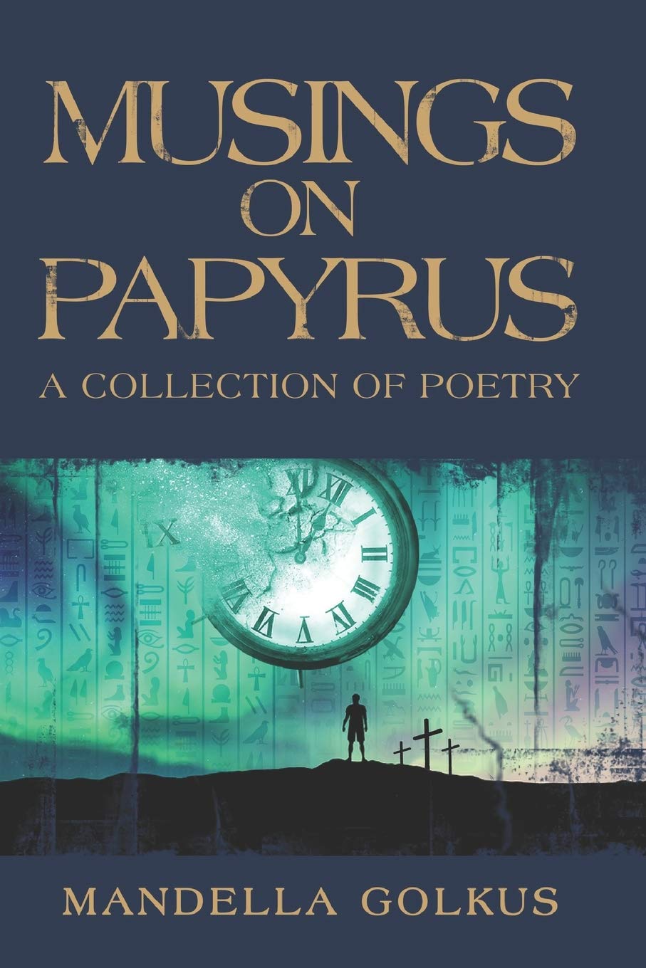 MUSINGS ON PAPYRUS: A COLLECTION OF POETRY