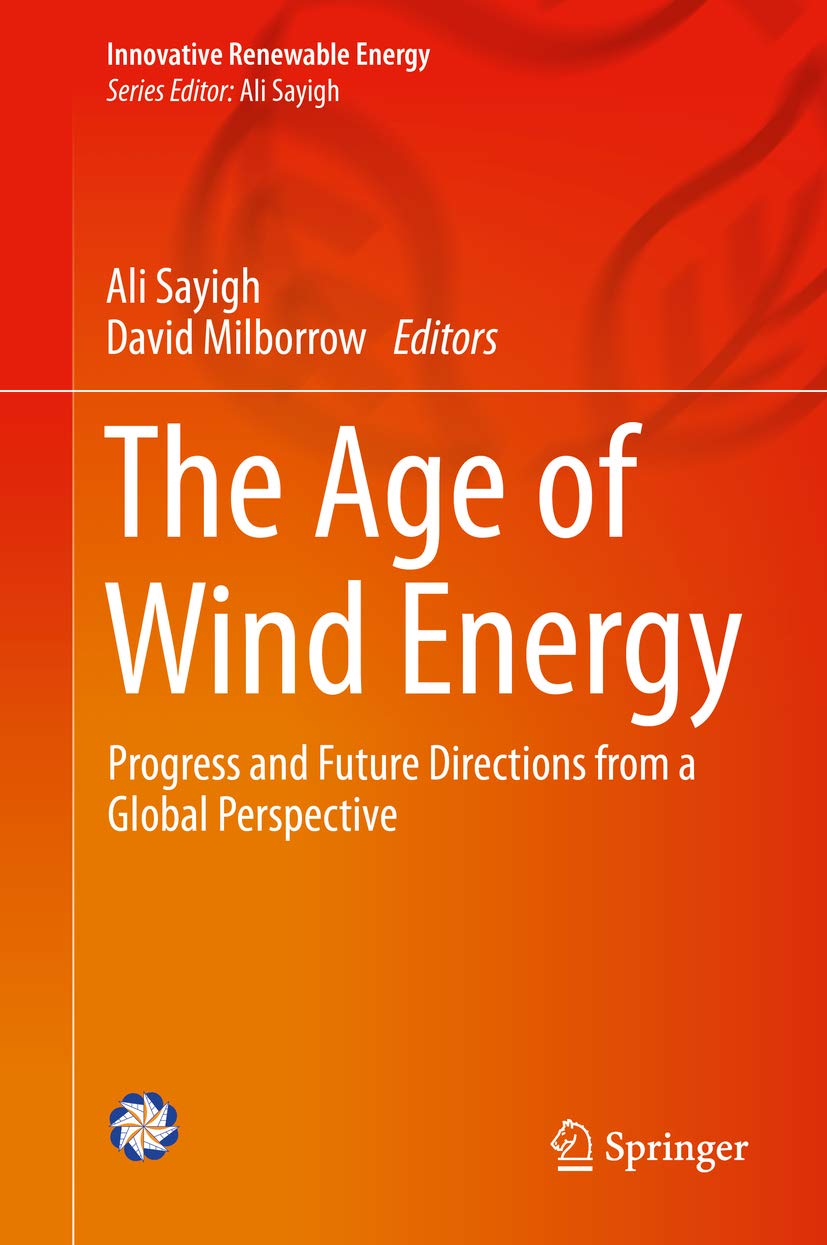 The Age of Wind Energy: Progress and Future Directions from a Global Perspective (Innovative Renewable Energy)