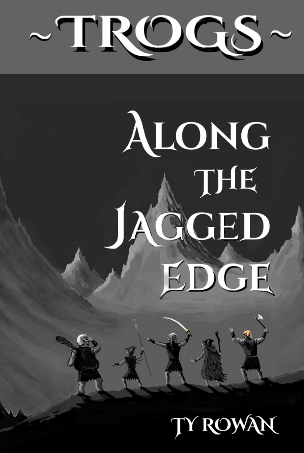 Along the Jagged Edge: The Epic Fantasy Adventure (Trog Tales)