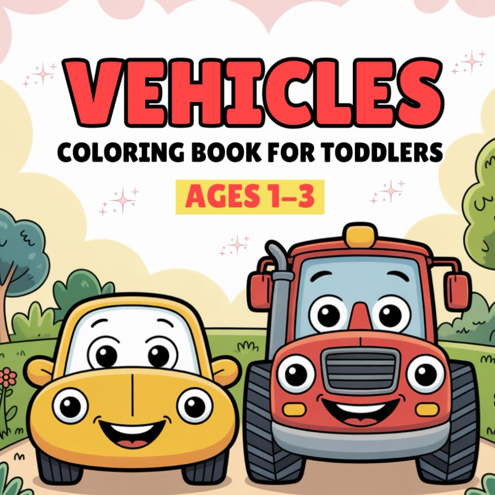 My First Big Vehicles Coloring Book: 50 Big and Simple Vehicle Pictures for Toddlers and Preschool Kids | Easy Coloring Pages with Thick Lines