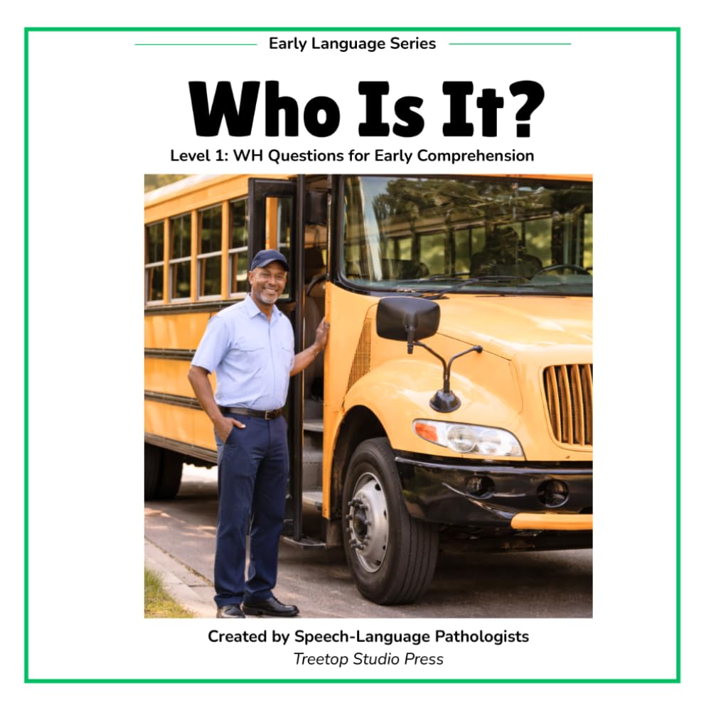 Who Is It?: Level 1 WH Questions for Early Comprehension