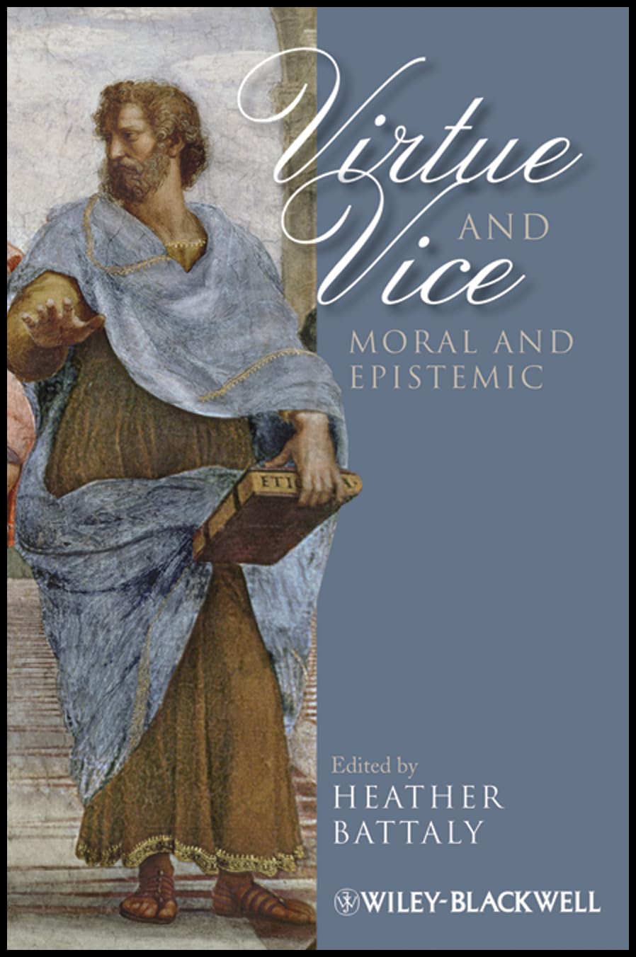 Virtue and Vice, Moral and Epistemic: 6 (Metaphilosophy)