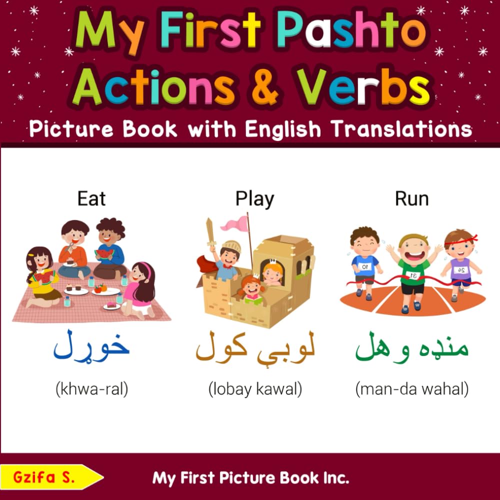 My First Pashto Action & Verbs Picture Book with English Translations (Teach & Learn Basic Pashto words for Children)