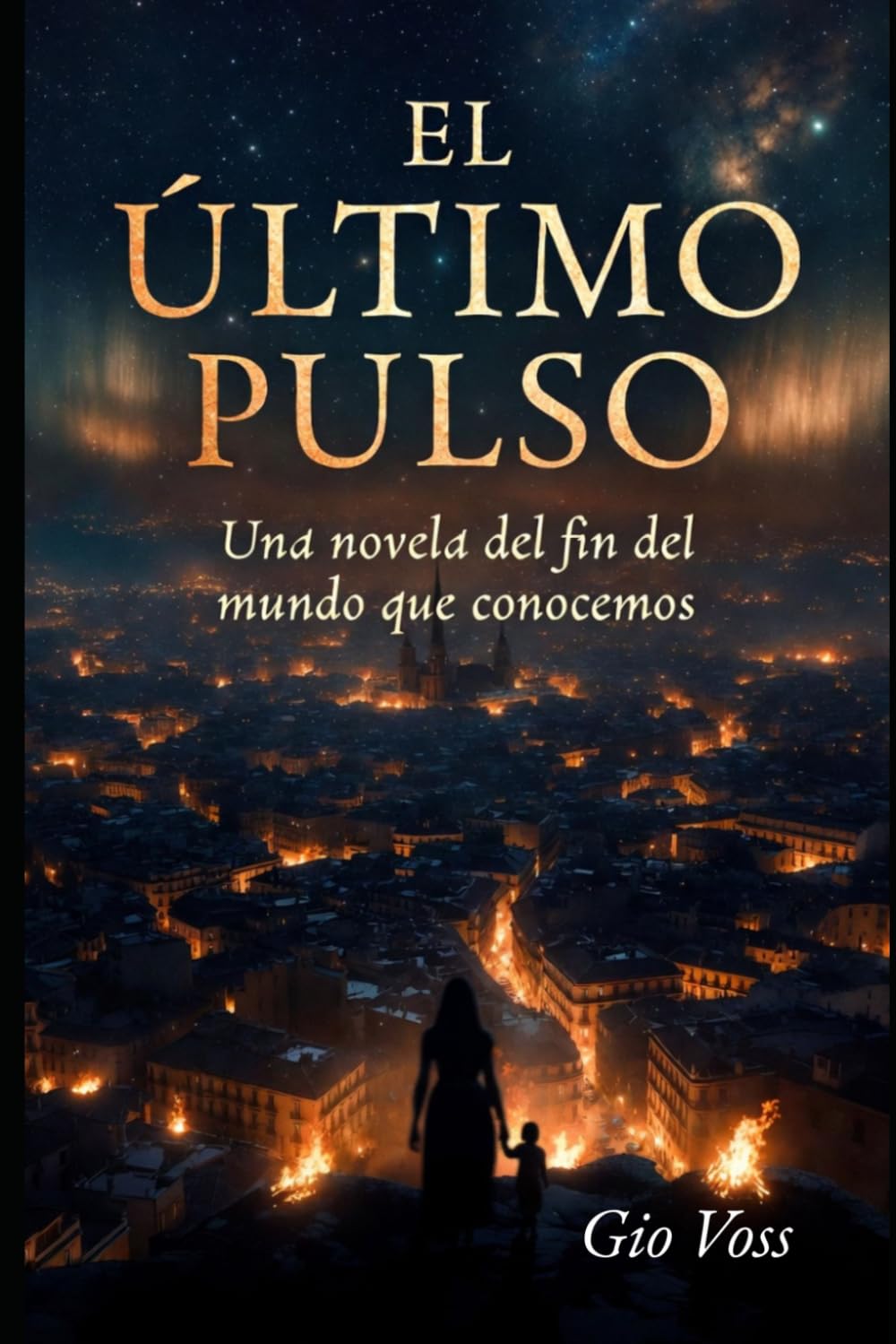 EL ÚLTIMO PULSO: Una novela del fin del mundo que conocemos