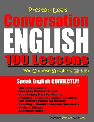 Preston Lee’s Conversation English 100 Lessons For Chinese Speakers (Preston Lee's English For Chinese Speakers)