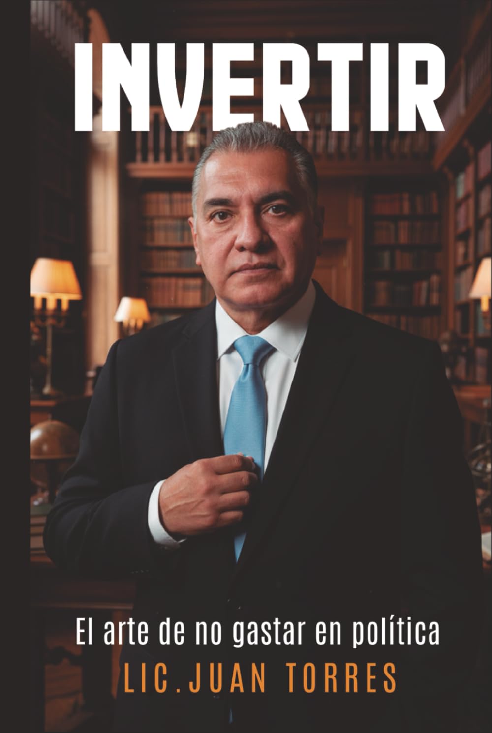 INVERTIR: El arte de no gastar en política.