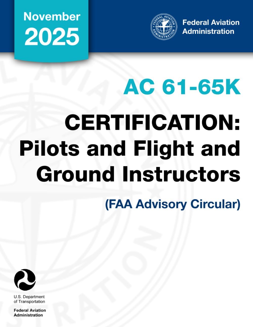 AC 61-65K Certification: Pilots and Flight and Ground Instructors (FAA Advisory Circular)