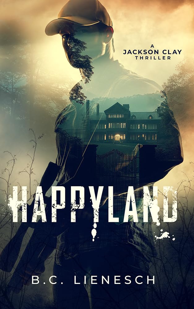 HappyLand (The Jackson Clay & Bear Beauchamp Series Book 4)