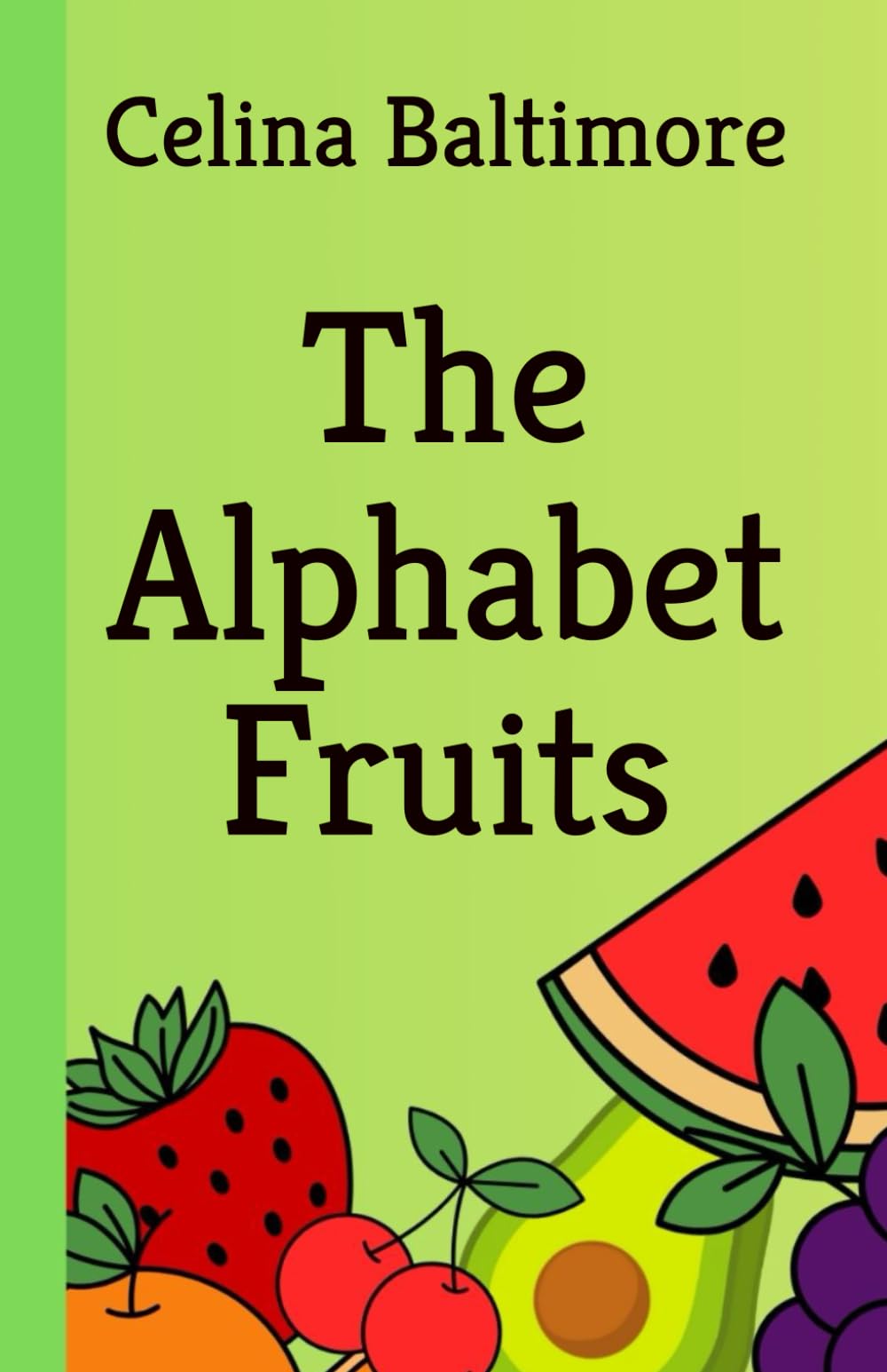 The Alphabet Fruits (The Kiddo Collection)