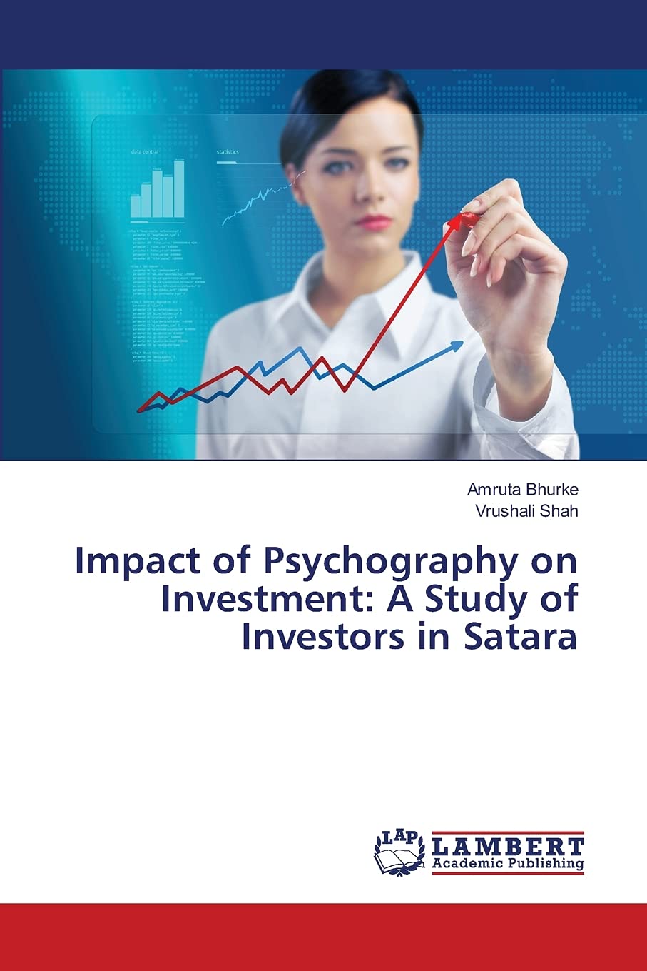 Impact of Psychography on Investment: A Study of Investors in Satara