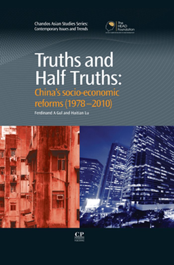 Truths and Half Truths: China's Socio-Economic Reforms from 1978-2010 (Chandos Asian Studies Series)