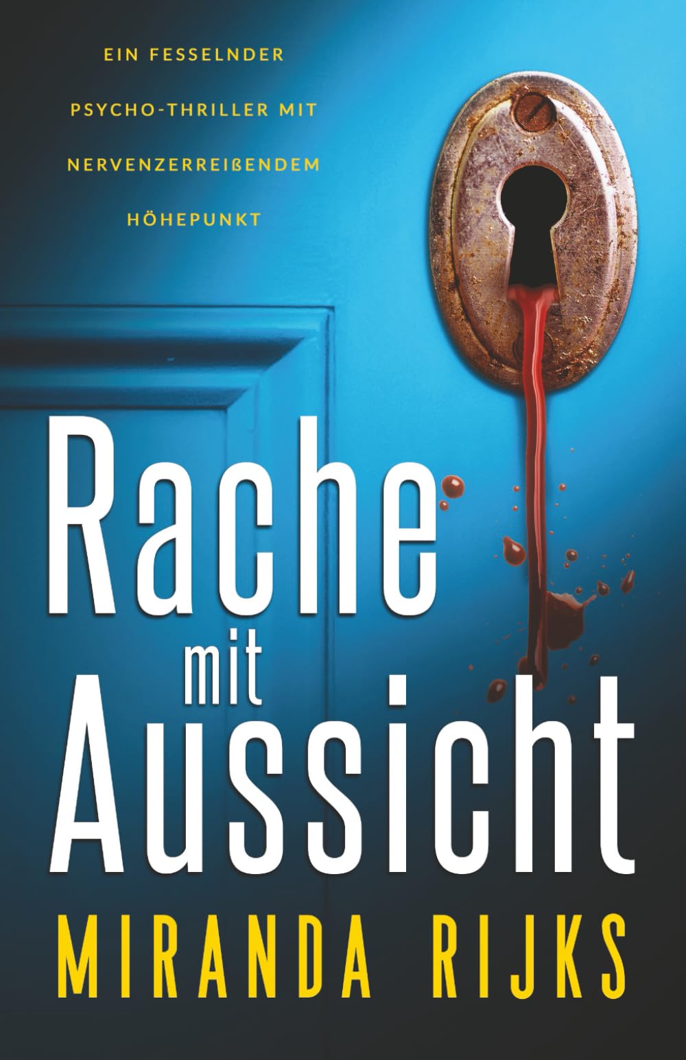Rache mit Aussicht: ein fesselnder Psycho-Thriller mit nervenzerreißendem Höhepunkt