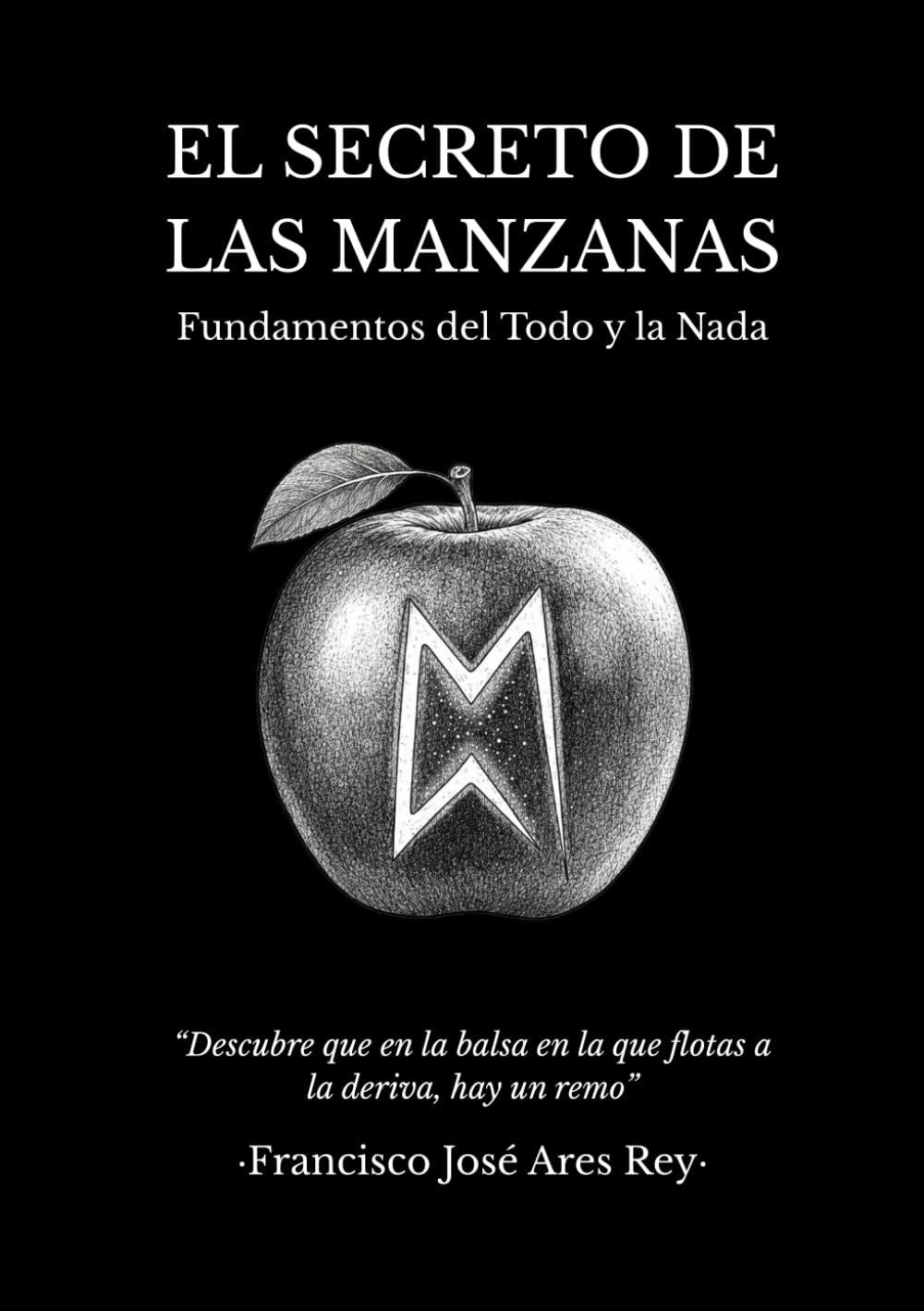 EL SECRETO DE LAS MANZANAS: Fundamentos del Todo y la Nada