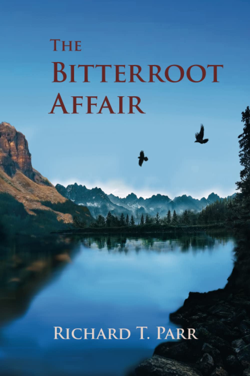 The Bitterroot Affair