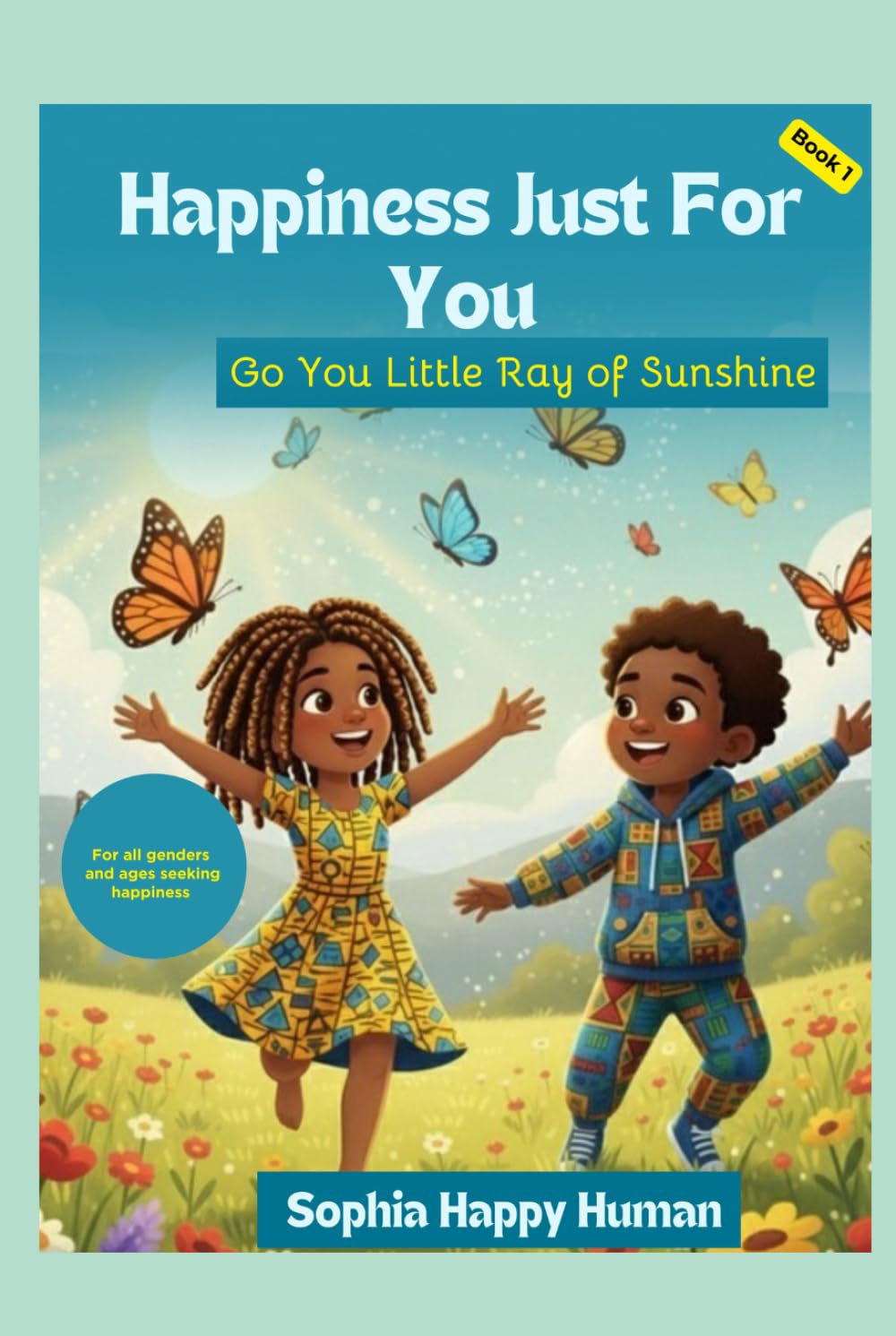 Happiness Just For You - Go You Little Ray of Sunshine