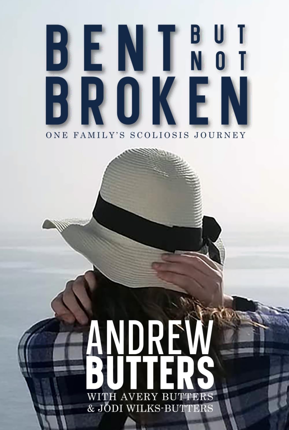 Bent But Not Broken: One Family's Scoliosis Journey