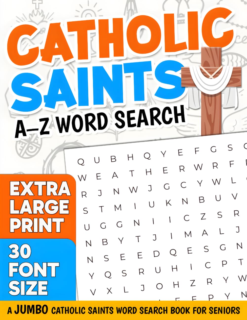 Catholic Saints A–Z: A Jumbo Catholic Saints Word Search Book for Seniors in Extra Large Print
