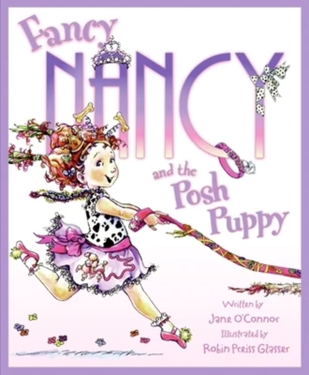 Fancy Nancy and the Posh Puppy Hardcover – Picture Book, 1 April 2007