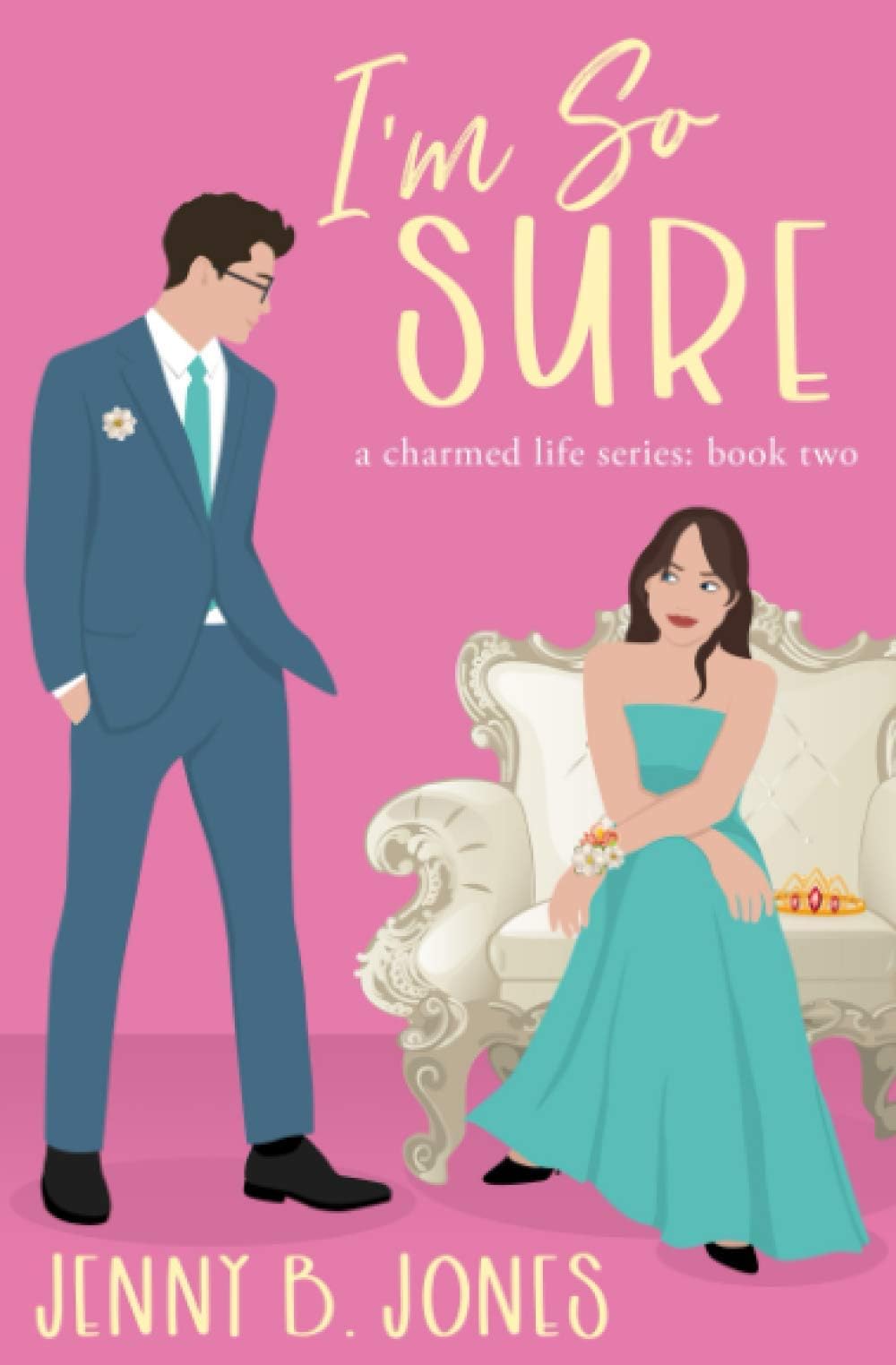 I'm So Sure (A Charmed Life)