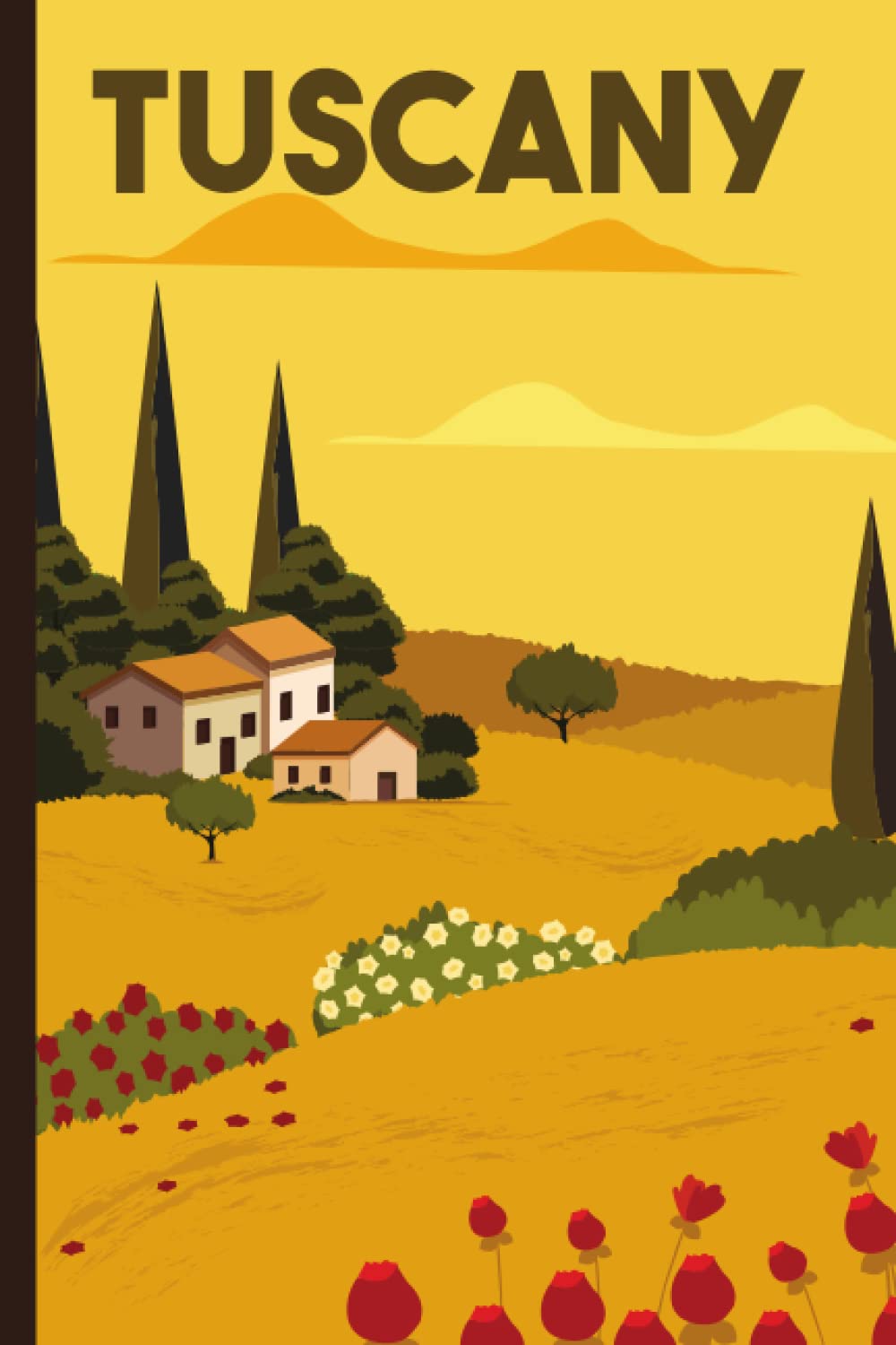 Tuscany: Notebook, Journal, Travel Diary | Gifts for Italian Lovers