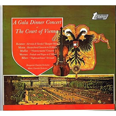 A GALA DINNER CONCERT AT THE COURT OF VIENNA