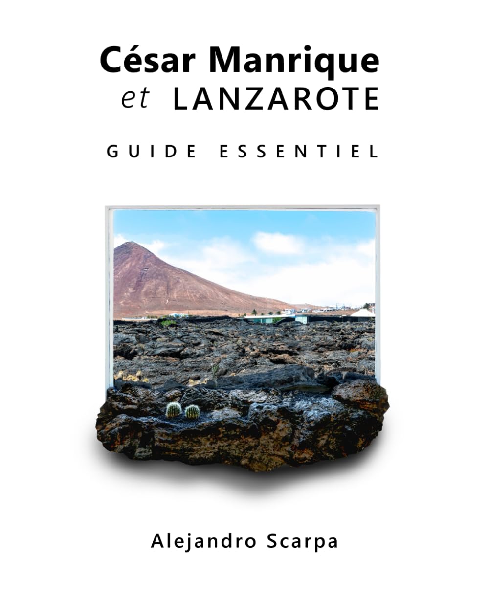 César Manrique et Lanzarote: Guide essentiel