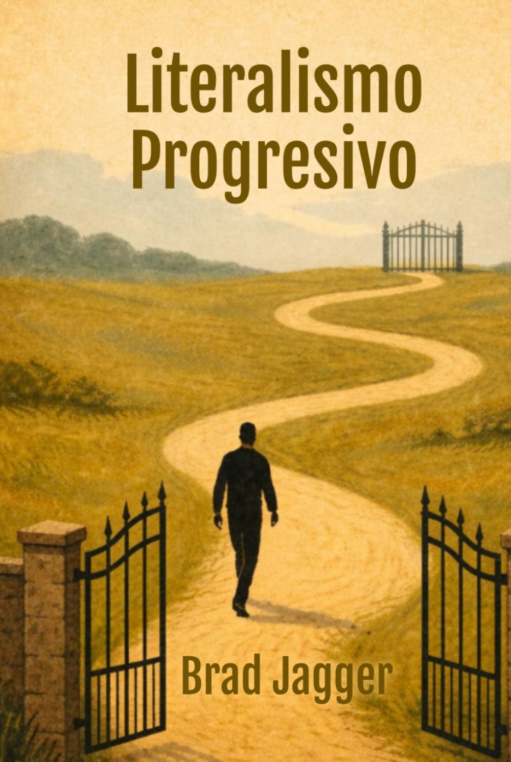 Literalismo Progresivo: Spanish Edition (Progressive Literalism)