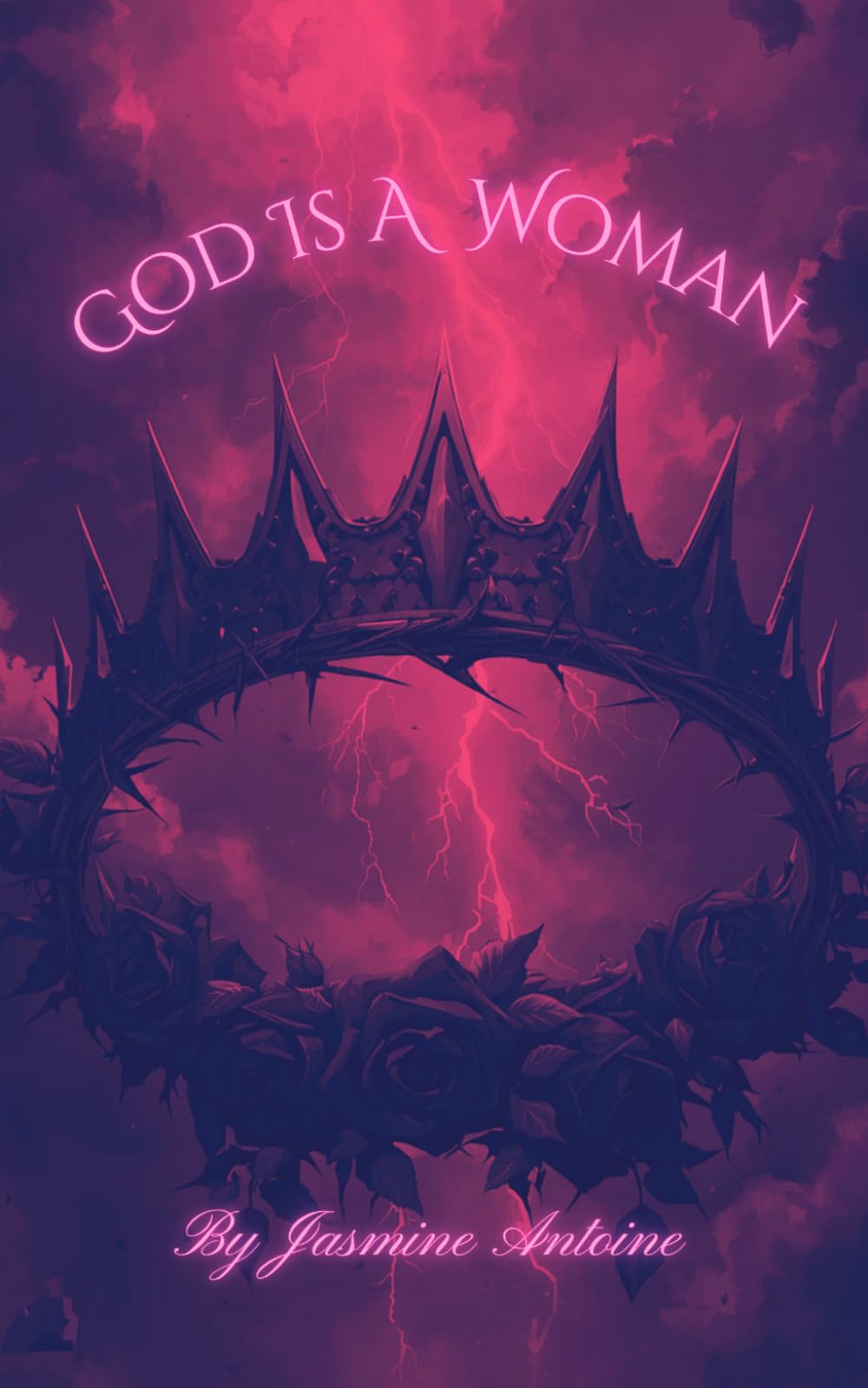 God Is A Woman: 1 (The Goddess Princess Series)
