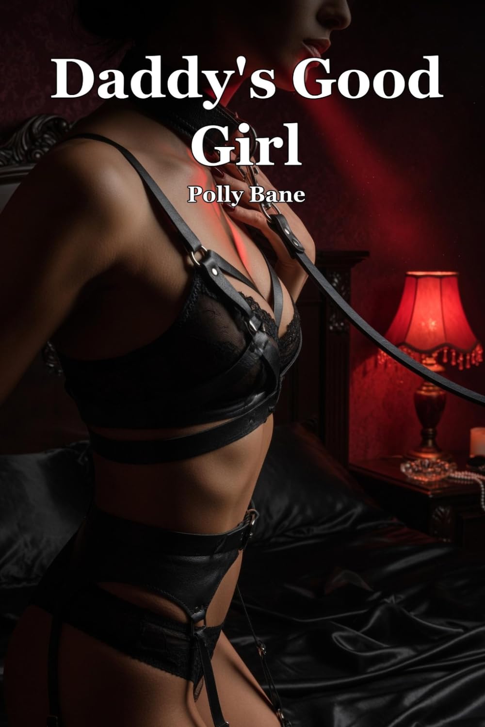 Daddy's Good Girl: A Dark DDLG Romance of Rules, Surrender, and Total Devotion (Daddy's Dark Rules)