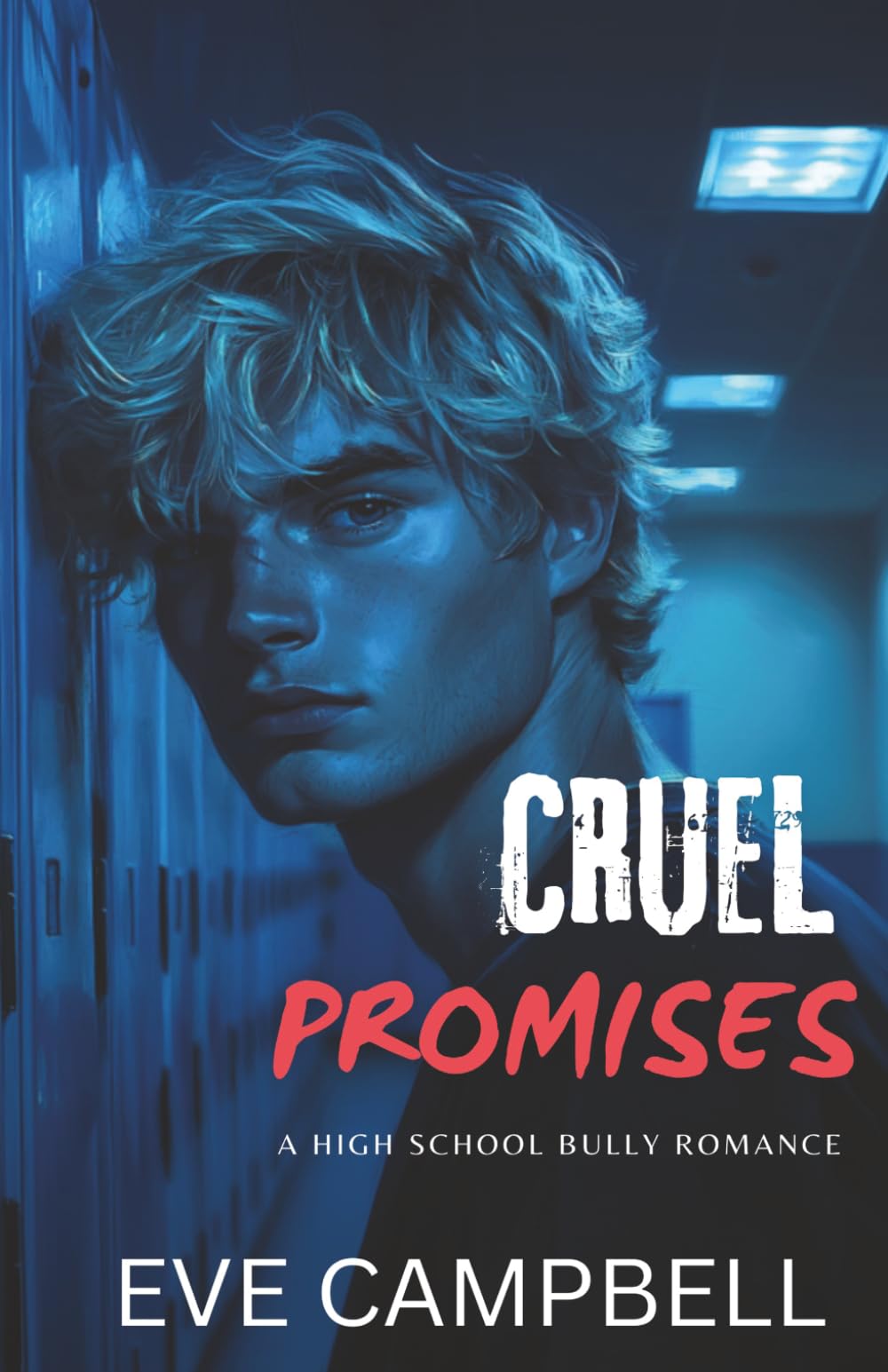 Cruel Promises: 3 (Eastern High Series)