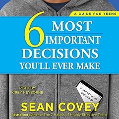 The 6 Most Important Decisions You'll Ever Make Audiolibro Por Sean Covey arte de portada