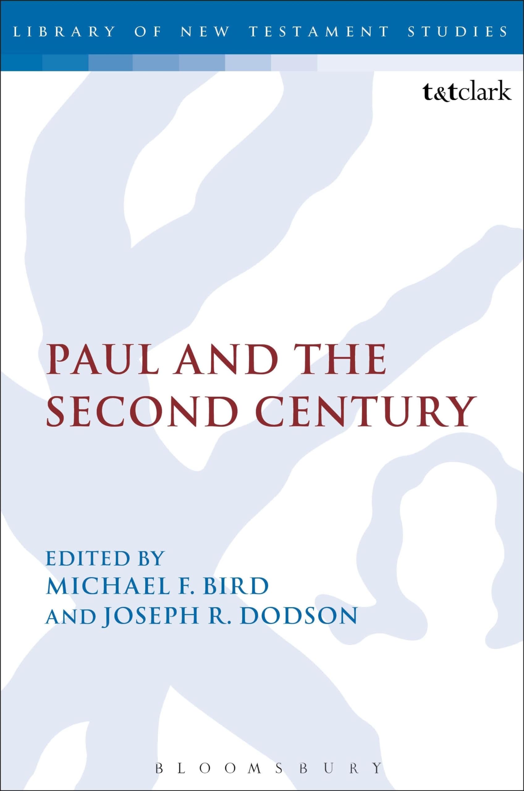Paul and the Second Century (The Library of New Testament Studies)