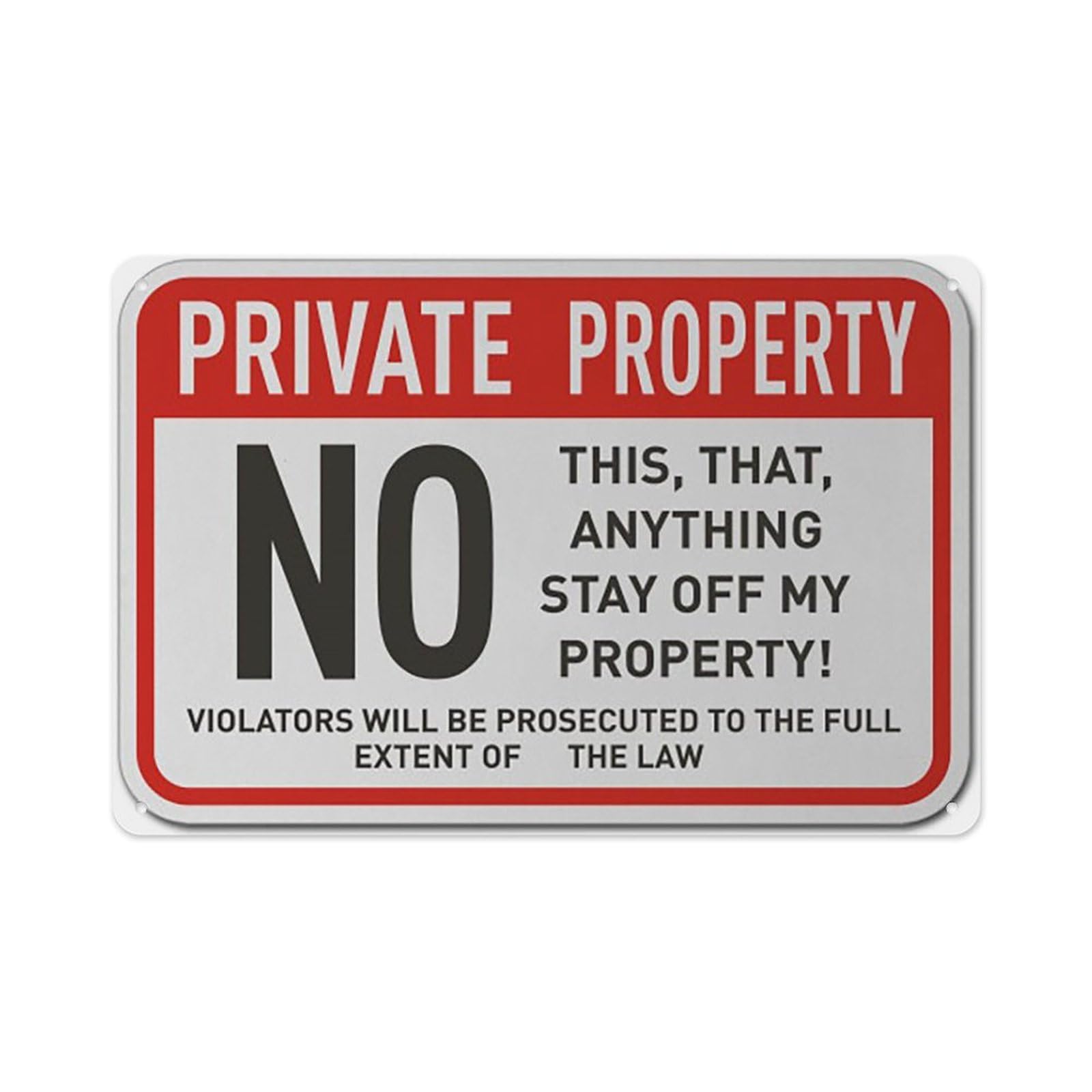 Peiyeety A02 No Anything Stay Off My Property Sign Aluminum Tin Warning Signs For Home Outdoor Garden 12X16 Inches