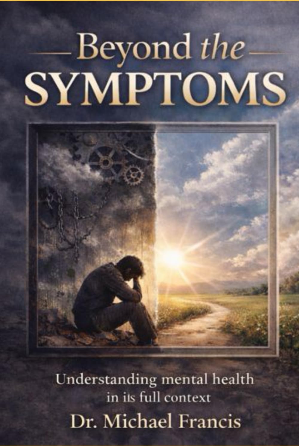 Beyond The Symptoms: Understanding Mental Health In Its Full Context