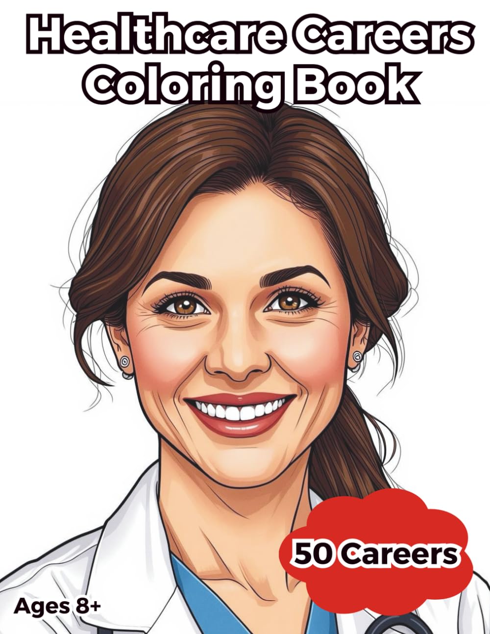 Healthcare Careers Coloring Book: For Kids and Adult Learners
