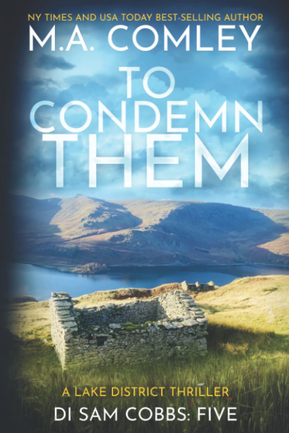 To Condemn Them: A Lake District Thriller: 5 (DI Sam Cobbs)